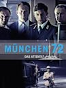 München 72 - Das Attentat