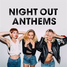 ฟังเพลง Night Out Anthems ฟังเพลงออนไลน์ เพลงฮิต เพลงใหม่ ฟังฟรี ที่ ...