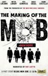 The Making of the Mob