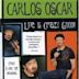 Carlos Oscar: Life Is Crazy Good