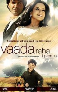 Vaada Raha...I Promise