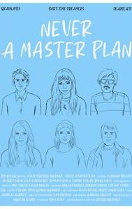 Never A Master Plan | Drama