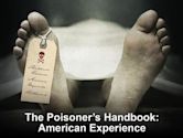 The Poisoner's Handbook: American Experience