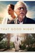 That Good Night (film)