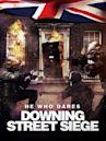 He Who Dares: Downing Street Siege