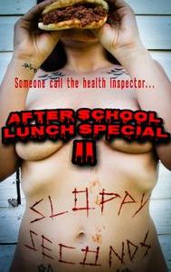 After School Lunch Special 2: Sloppy Seconds