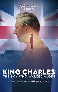 King Charles: The Boy Who Walked Alone