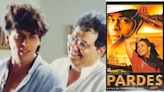 Director Subhash Ghai reveals Shah Rukh Khan had issues with him while filming Pardes, says, "Uske aur mere beech tu-tu main-main chalti rehti thi"