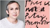 ‘The Split’ Producer Sister Options Rights To Abi Morgan’s ‘This Is Not A Pity Memoir’; Morgan Attached To Direct