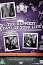 The Happiest Days of Your Life (film)