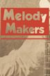 Melody Makers: Should've Been There