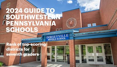 2024 School Guide rankings: Southwestern Pennsylvania's top-scoring districts for 7th graders - Pittsburgh Business Times