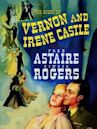 The Story of Vernon and Irene Castle