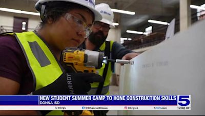 New Donna ISD summer camp helps students sharpen construction skills