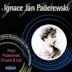 Ignace Jan Paderewski plays Paderewski, Chopin & Liszt