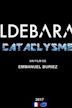 Aldebaran Cataclysme