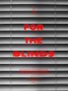 For the Blinds