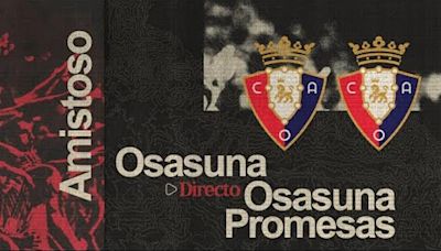 [VÍDEO] Siga en directo el amistoso Osasuna-Promesas