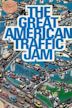 The Great American Traffic Jam