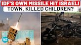 Not Enemy Rocket, But Israel's Own Missile Misfired, Killed Kids: Hezbollah Mouthpiece Claim | Golan