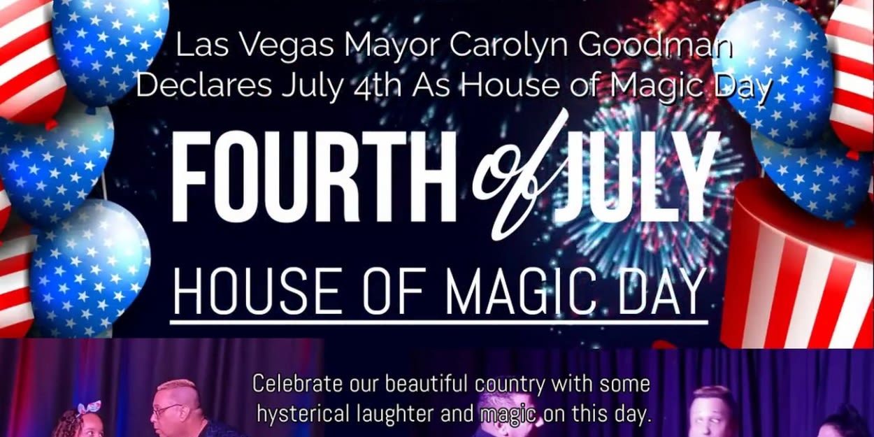 Las Vegas Mayor Carolyn Goodman Proclaims July 4th As House Of Magic Day In Las Vegas