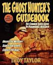 The Ghost Hunter's Guidebook: The Essential Guide to Investigating Reports of Ghosts & Hauntings