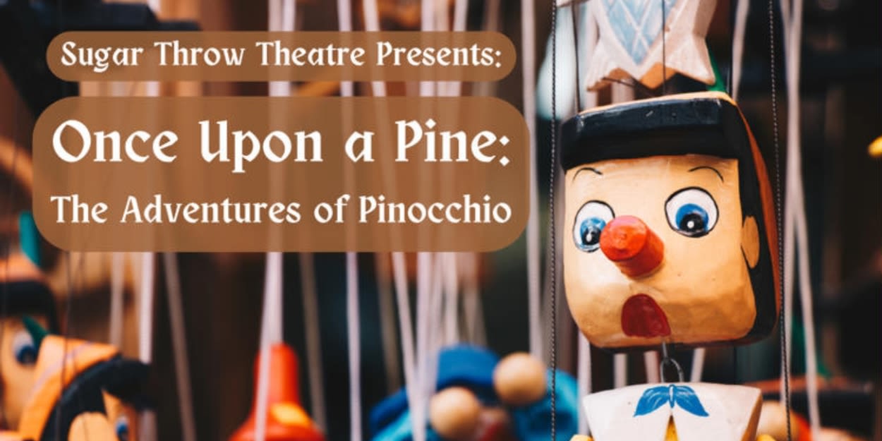 Review: ONCE UPON A PINE: THE ADVENTURES OF PINOCCHIO at Theatre In The Round