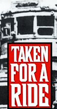 Taken for a Ride (1996) - IMDb