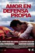 Amor en defensa propia