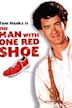 The Man With One Red Shoe