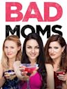 Bad Moms