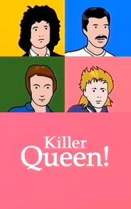 Killer Queen!