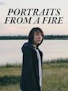 Portraits From A Fire