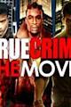 True Crime: The Movie