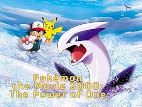 Pokémon the Movie 2000: The Power of One