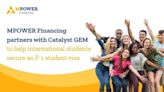 MPOWER Financing partners with Catalyst GEM to help international students secure an F-1 student visa