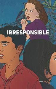 Irresponsible
