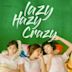Lazy Hazy Crazy