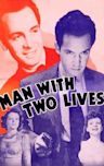 The Man with Two Lives