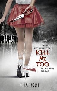 Kill Me Too | Horror