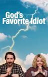 God's Favorite Idiot