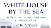 Book Review: 'White House by the Sea' tells storied Kennedy tale through family's compound