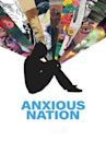 Anxious Nation