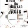 For Whom the Minivan Rolls