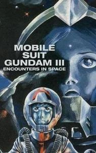 Mobile Suit Gundam III: Encounters in Space