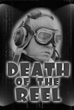 Death of the Reel (2008) - IMDb