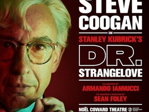 Cast Set For Steve Coogan-Led DR. STRANGELOVE in the West End