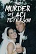 The Murder of Laci Peterson