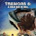 Tremors 6 – Ein kalter Tag in der Hölle