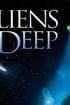 Aliens of the Deep